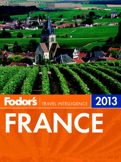 Title details for Fodor's France 2013 by Fodor's - Available